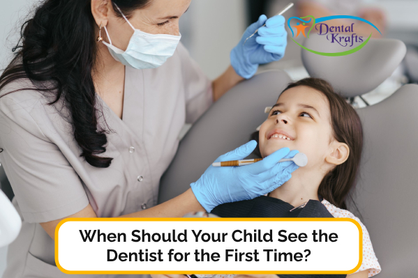 When Should Your Child See the Dentist